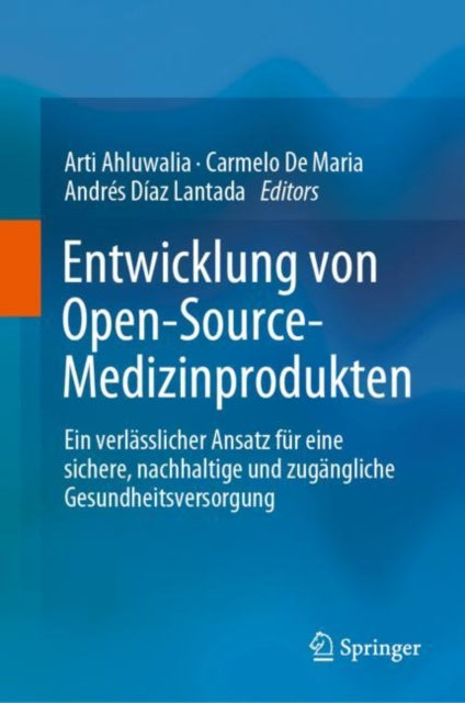 Entwicklung von Open-Source-Medizinprodukten: Ein verlässlicher Ansatz für eine sichere, nachhaltige und zugängliche Gesundheitsversorgung