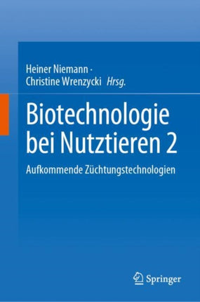 Biotechnologie bei Nutztieren 2: Aufkommende Züchtungstechnologien