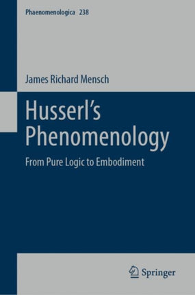 Husserl’s Phenomenology: From Pure Logic to