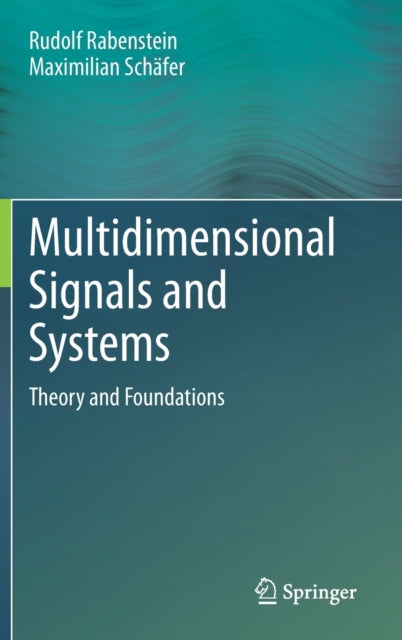 Multidimensional Signals and Systems: Theory and
