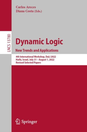 Dynamic Logic. New Trends and Applications: 4th International Workshop, DaLí 2022, Haifa, Israel, July 31–August 1, 2022, Revised Selected Papers