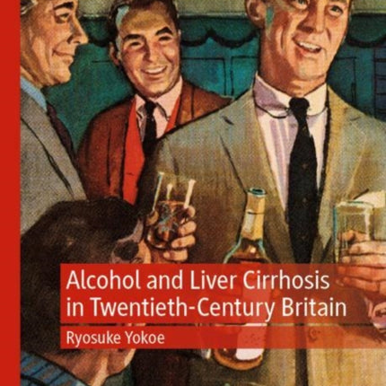 Alcohol and Liver Cirrhosis in Twentieth-Century