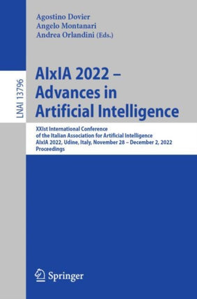 AIxIA 2022 – Advances in Artificial Intelligence: XXIst International Conference of the Italian Association for Artificial Intelligence, AIxIA 2022, Udine, Italy, November 28 – December 2, 2022, Proceedings