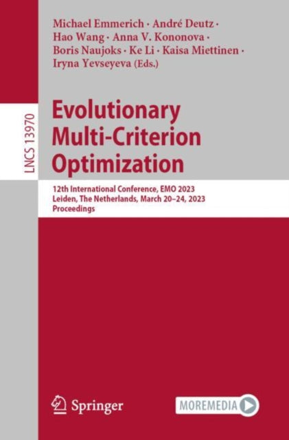 Evolutionary Multi-Criterion Optimization: 12th International Conference, EMO 2023, Leiden, The Netherlands, March 20–24, 2023, Proceedings