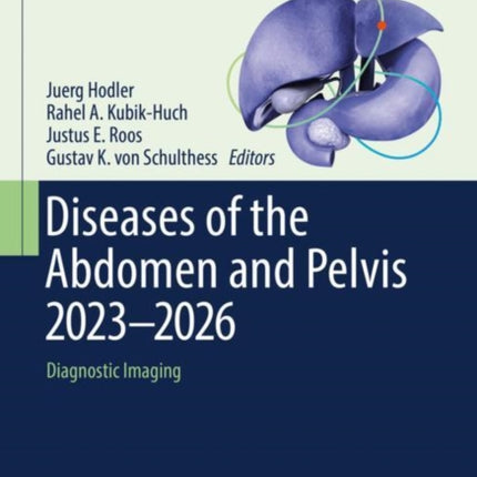 Diseases of the Abdomen and Pelvis 2023-2026: Diagnostic Imaging