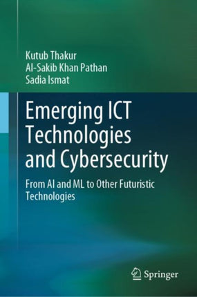 Emerging ICT Technologies and Cybersecurity: From