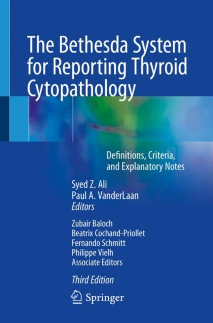 The Bethesda System for Reporting Thyroid Cytopathology: Definitions, Criteria, and Explanatory Notes