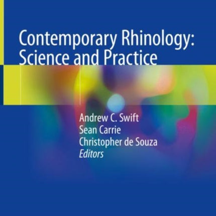 Contemporary Rhinology: Science and Practice