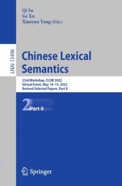 Chinese Lexical Semantics: 23rd Workshop, CLSW 2022, Virtual Event, May 14–15, 2022, Revised Selected Papers, Part II