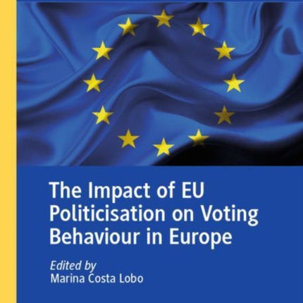 The Impact of EU Politicisation on Voting Behaviour in Europe