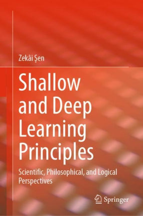 Shallow and Deep Learning Principles: Scientific,
