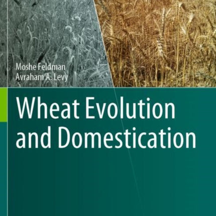 Wheat Evolution and Domestication