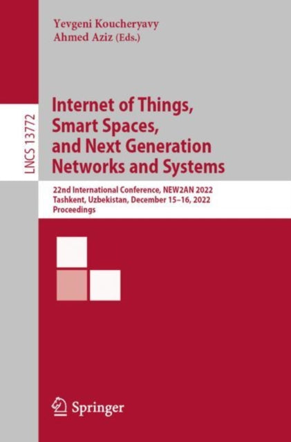 Internet of Things, Smart Spaces, and Next Generation Networks and Systems: 22nd International Conference, NEW2AN 2022, Tashkent, Uzbekistan, December 15–16, 2022, Proceedings