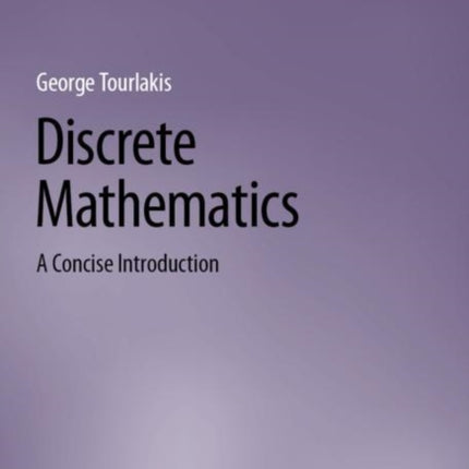 Discrete Mathematics: A Concise Introduction