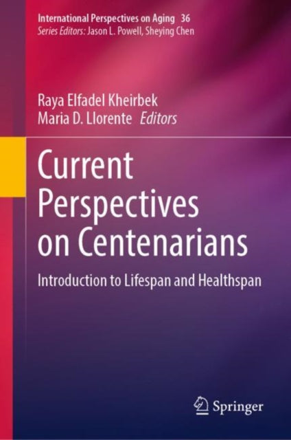 Current Perspectives on Centenarians: