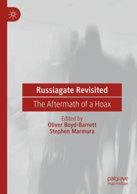 Russiagate Revisited: The Aftermath of a Hoax