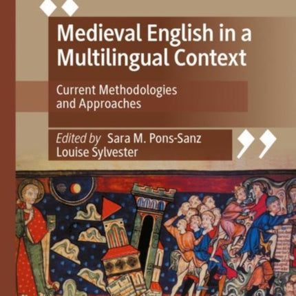 Medieval English in a Multilingual Context: Current Methodologies and Approaches