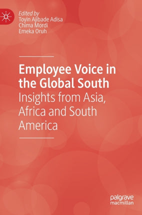 Employee Voice in the Global South: Insights from Asia, Africa and South America