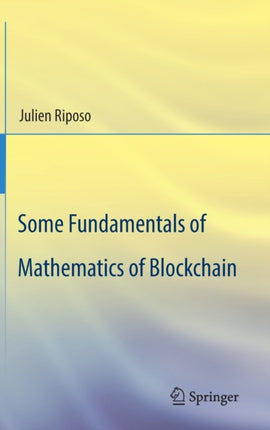 Some Fundamentals of Mathematics of Blockchain
