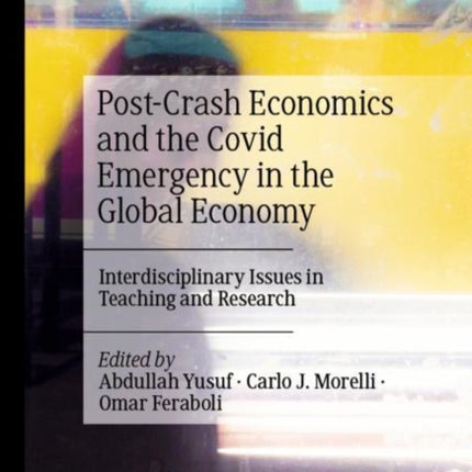Post-Crash Economics and the Covid Emergency in