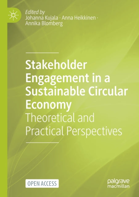 Stakeholder Engagement in a Sustainable Circular Economy: Theoretical and Practical Perspectives