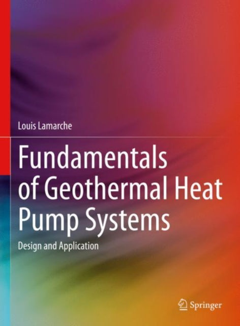 Fundamentals of Geothermal Heat Pump Systems: