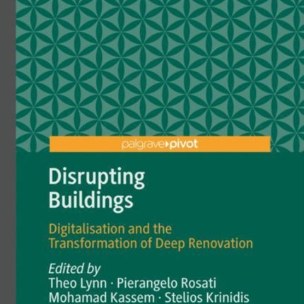 Disrupting Buildings: Digitalisation and the Transformation of Deep Renovation