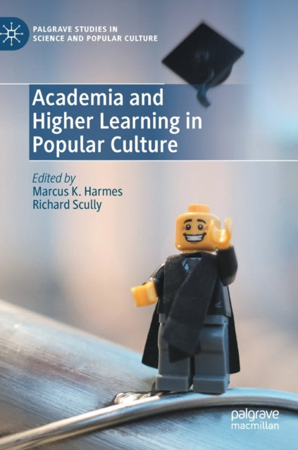 Academia and Higher Learning in Popular Culture