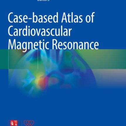 Casebased Atlas of  Cardiovascular Magnetic Resonance