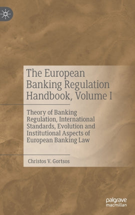 The European Banking Regulation Handbook, Volume