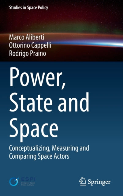 Power, State and Space: Conceptualizing, Measuring and Comparing Space Actors