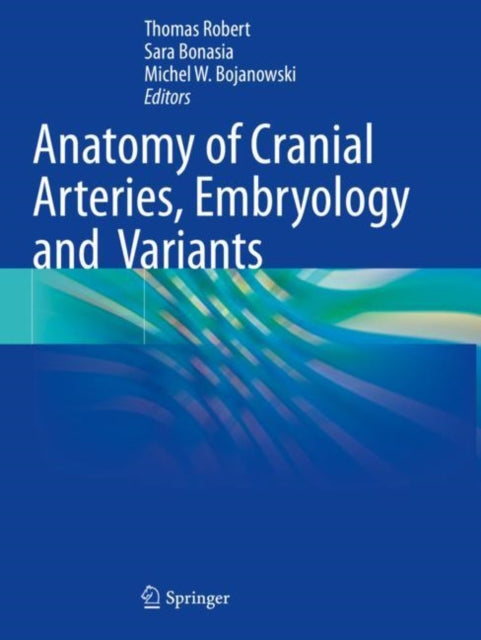 Anatomy of Cranial Arteries Embryology and  Variants