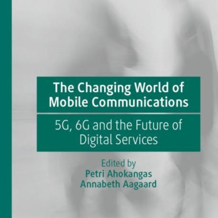 The Changing World of Mobile Communications: 5G, 6G and the Future of Digital Services