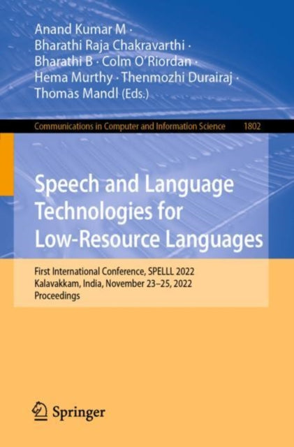 Speech and Language Technologies for Low-Resource Languages: First International Conference, SPELLL 2022, Kalavakkam, India, November 23–25, 2022, Proceedings