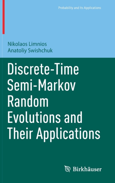 Discrete-Time Semi-Markov Random Evolutions and Their Applications