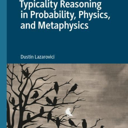 Typicality Reasoning in Probability, Physics, and