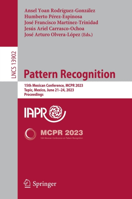 Pattern Recognition: 15th Mexican Conference, MCPR 2023, Tepic, Mexico, June 21–24, 2023, Proceedings