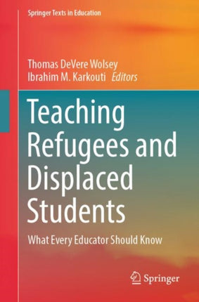 Teaching Refugees and Displaced Students: What Every Educator Should Know