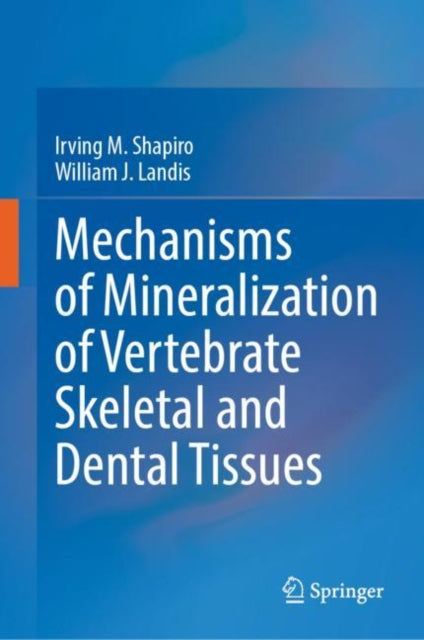 Mechanisms of Mineralization of Vertebrate