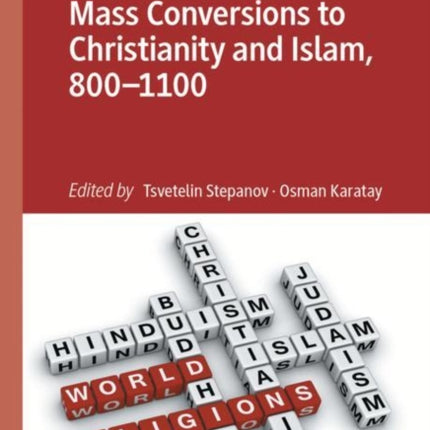 Mass Conversions to Christianity and Islam,
