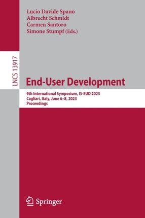 End-User Development: 9th International Symposium, IS-EUD 2023, Cagliari, Italy, June 6–8, 2023, Proceedings