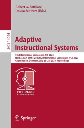 Adaptive Instructional Systems: 5th International Conference, AIS 2023, Held as Part of the 25th HCI International Conference, HCII 2023, Copenhagen, Denmark, July 23–28, 2023, Proceedings