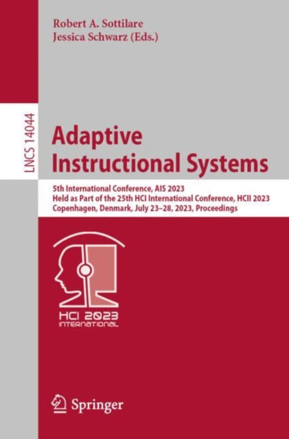 Adaptive Instructional Systems: 5th International Conference, AIS 2023, Held as Part of the 25th HCI International Conference, HCII 2023, Copenhagen, Denmark, July 23–28, 2023, Proceedings