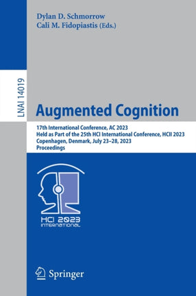 Augmented Cognition: 17th International Conference,  AC 2023, Held as Part of the 25th HCI International Conference, HCII 2023, Copenhagen, Denmark, July 23–28, 2023, Proceedings