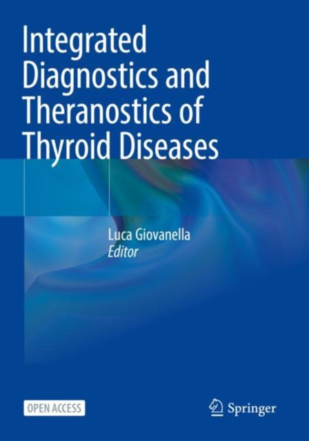 Integrated Diagnostics and Theranostics of