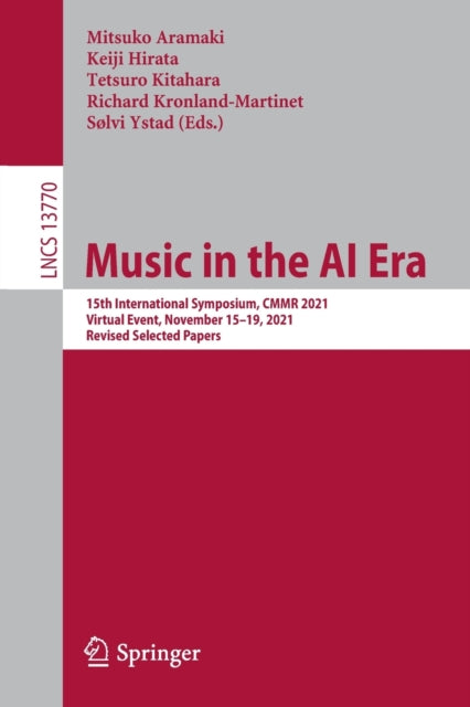 Music in the AI Era: 15th International Symposium, CMMR 2021, Virtual Event, November 15–19, 2021, Revised Selected Papers