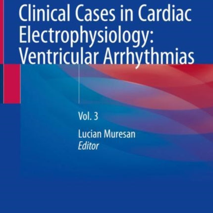 Clinical Cases in Cardiac Electrophysiology: