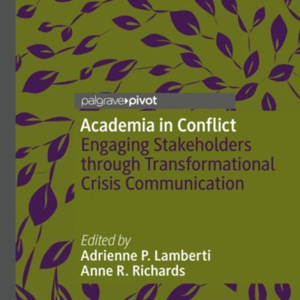 Academia in Conflict: Engaging Stakeholders through Transformational Crisis Communication