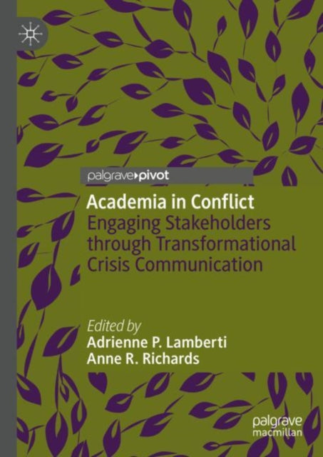 Academia in Conflict: Engaging Stakeholders through Transformational Crisis Communication