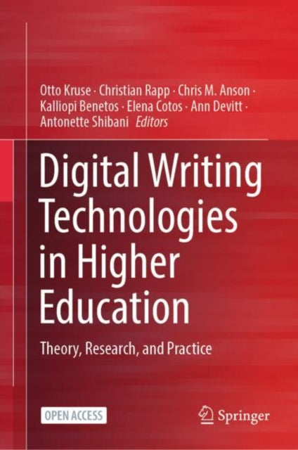 Digital Writing Technologies in Higher Education: Theory, Research, and Practice